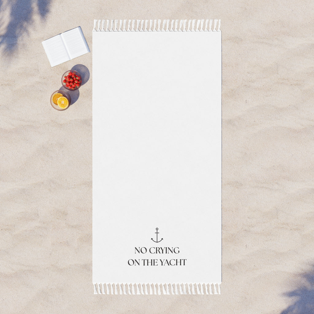 No Crying on the Yacht Beach Towel