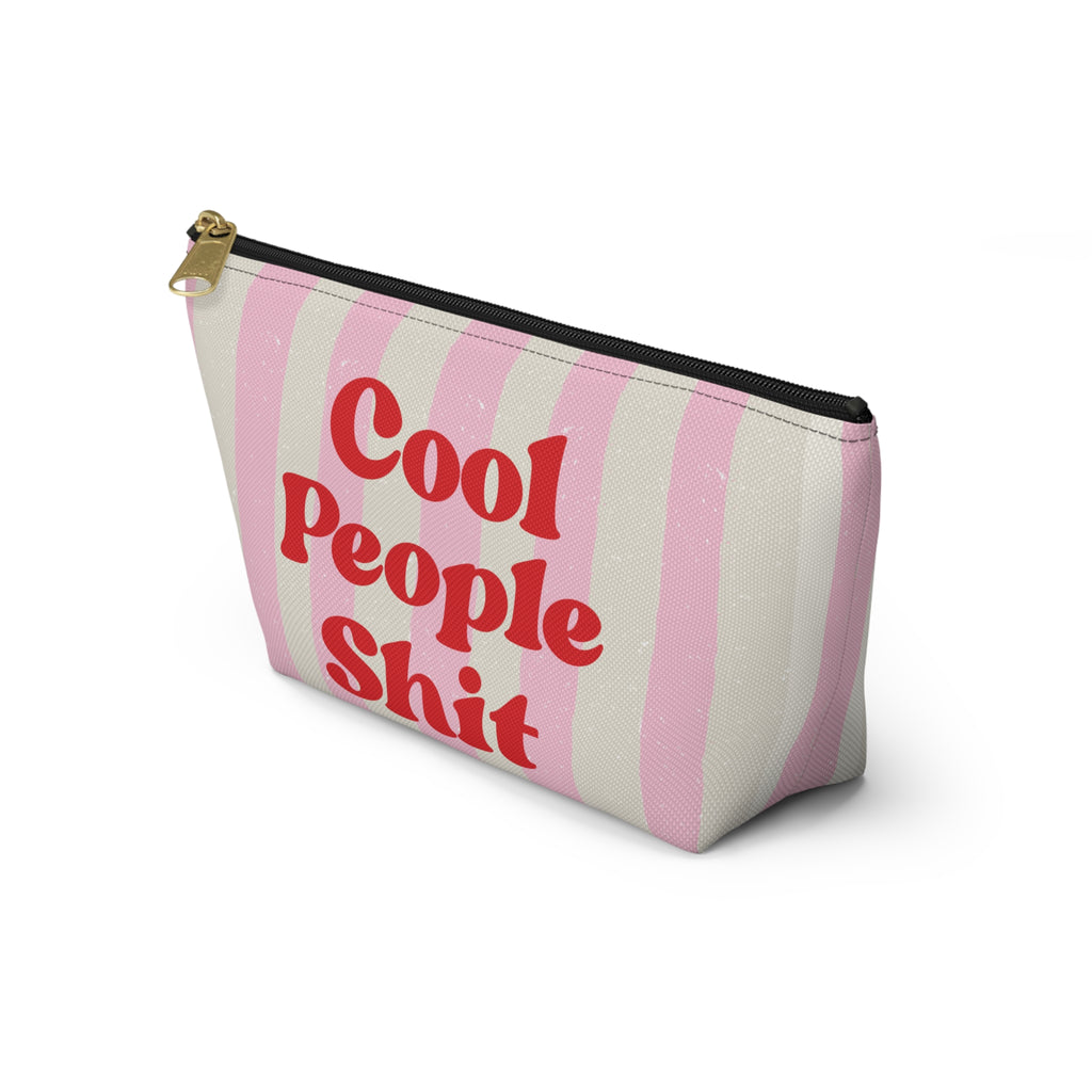 Cool People Shit Accessory Pouch,  Make Up Bag, Bachelorette Gift, Funny, Travel Case