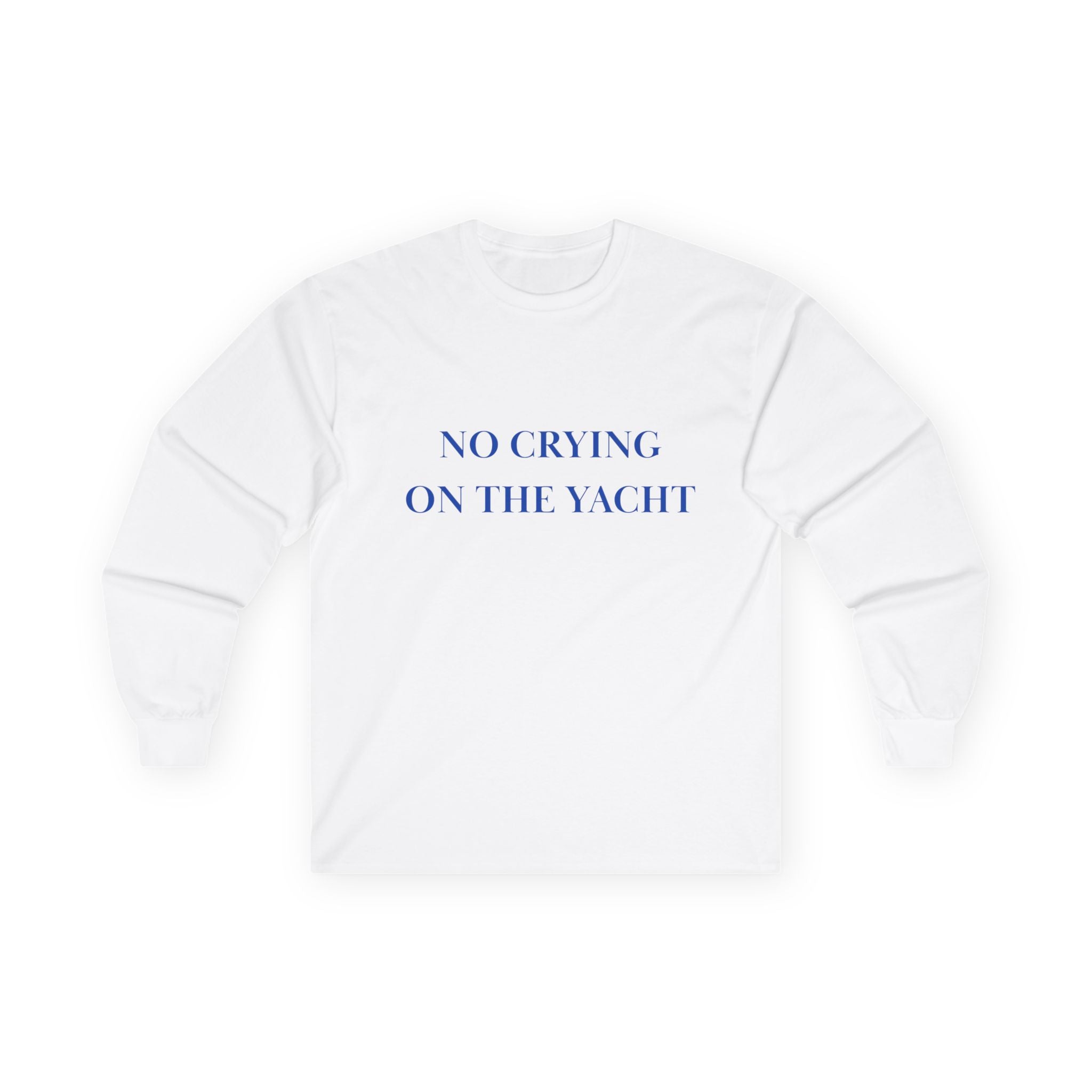 No Crying on the Yacht Long Sleeve Tee