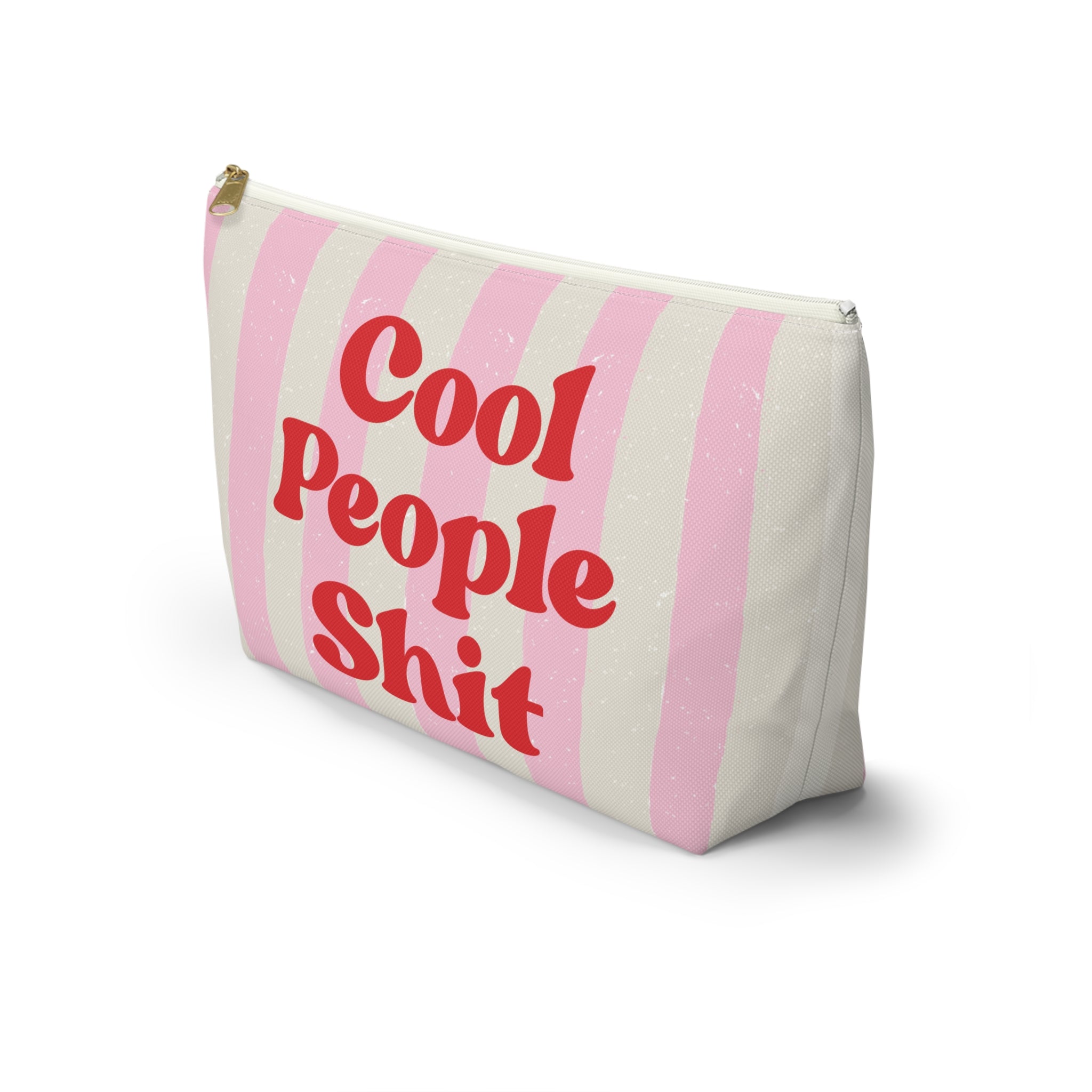 Cool People Shit Accessory Pouch,  Make Up Bag, Bachelorette Gift, Funny, Travel Case
