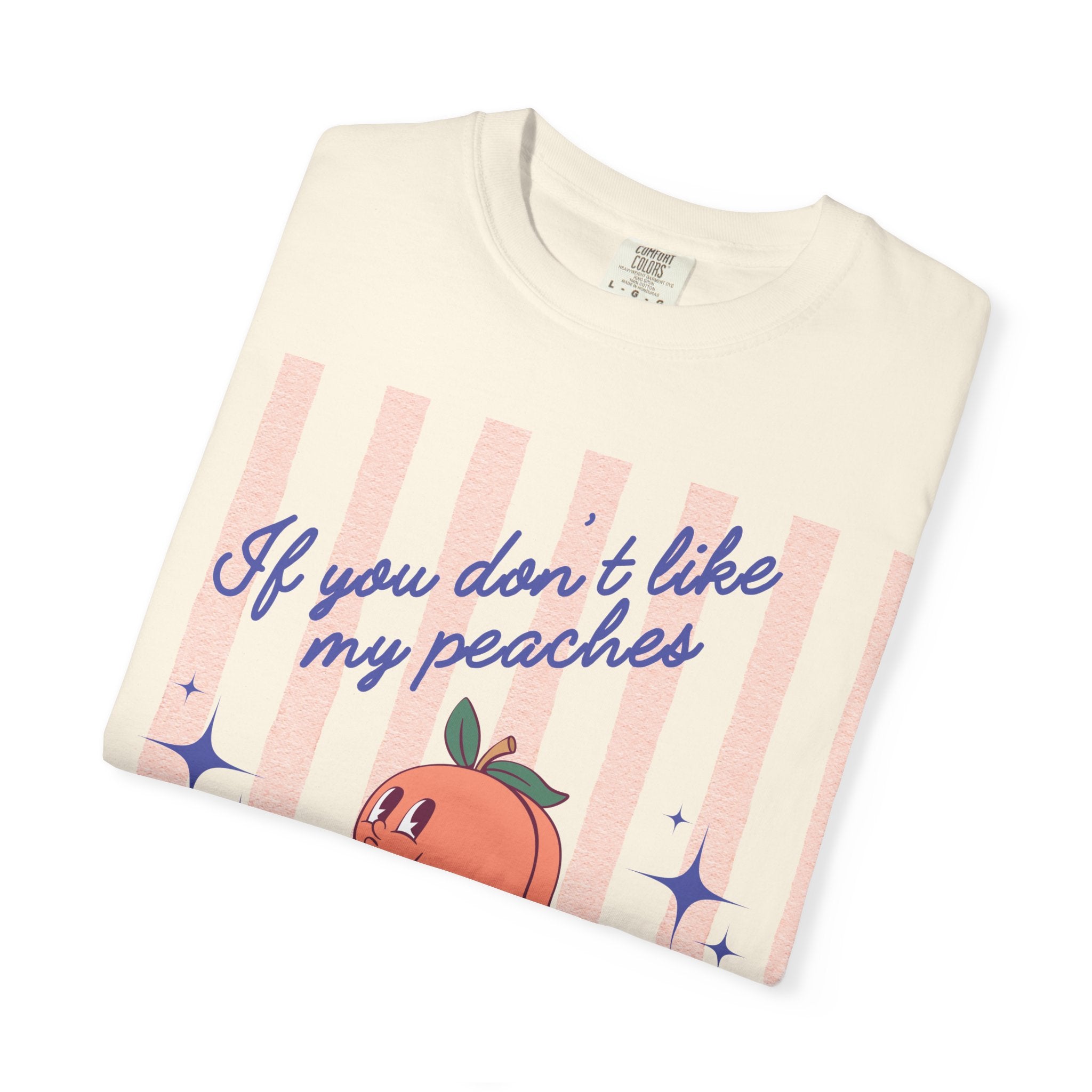 Peaches T-Shirt, If You Don't Like My Peaches Don't Shake My Tree T-shirt, Peach Graphic Tee
