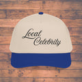 Local Celebrity Embroidered Baseball Hat, Witty Baseball Hat